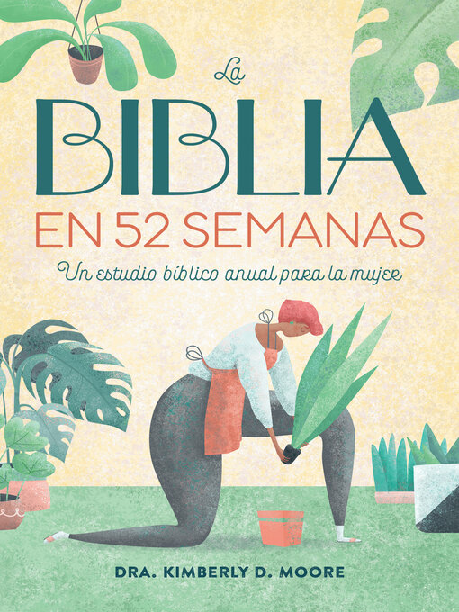 Title details for La Biblia en 52 semanas by Dr. Kimberly D. Moore - Available